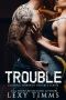 [Leaning Towards Trouble 01] • Trouble
